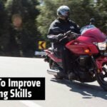 How to Improve My Motorcycle Riding Skills?